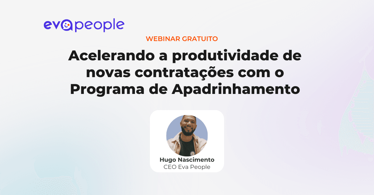 Webinar Acelerando a produtividade das contratações com Programa de Apadrinhamento